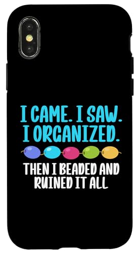 I Came I Saw I Organized Beader Bead Jewelry Beading Hülle für iPhone X/XS I Came I Saw I Organized Beader Bead Jewelry Beading Hülle für iPhone X/XS von Handgemachter Schmuck Perlen Designs Kunst