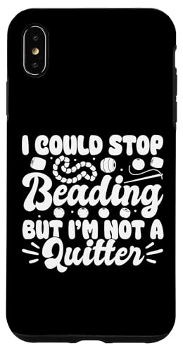I Could Stop Beading But Im Not A Quitter Beader Jewelry Hülle für iPhone XS Max I Could Stop Beading But Im Not A Quitter Beader Jewelry Hülle für iPhone XS Max von Handgemachter Schmuck Perlen Designs Kunst