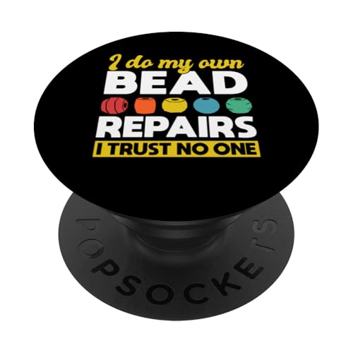 I Do My Own Bead Repairs Beading Beader Jewelry PopSockets Klebender PopGrip I Do My Own Bead Repairs Beading Beader Jewelry PopSockets Klebender PopGrip von Handgemachter Schmuck Perlen Designs Kunst