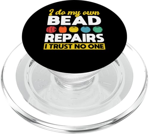 I Do My Own Bead Repairs Beading Beader Jewelry PopSockets PopGrip für MagSafe I Do My Own Bead Repairs Beading Beader Jewelry PopSockets PopGrip für MagSafe von Handgemachter Schmuck Perlen Designs Kunst