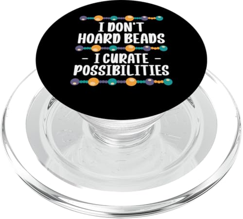 I Dont Hoard Beads Beading Beader Jewelry PopSockets PopGrip für MagSafe I Dont Hoard Beads Beading Beader Jewelry PopSockets PopGrip für MagSafe von Handgemachter Schmuck Perlen Designs Kunst