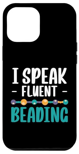 I Speak Fluent Beading Beader Bead Jewelry Hülle für iPhone 12 Pro Max I Speak Fluent Beading Beader Bead Jewelry Hülle für iPhone 12 Pro Max von Handgemachter Schmuck Perlen Designs Kunst
