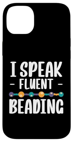 I Speak Fluent Beading Beader Bead Jewelry Hülle für iPhone 14 Plus I Speak Fluent Beading Beader Bead Jewelry Hülle für iPhone 14 Plus von Handgemachter Schmuck Perlen Designs Kunst