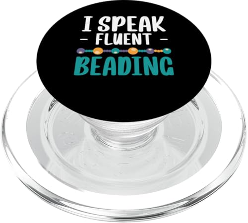 I Speak Fluent Beading Beader Bead Jewelry PopSockets PopGrip für MagSafe I Speak Fluent Beading Beader Bead Jewelry PopSockets PopGrip für MagSafe von Handgemachter Schmuck Perlen Designs Kunst