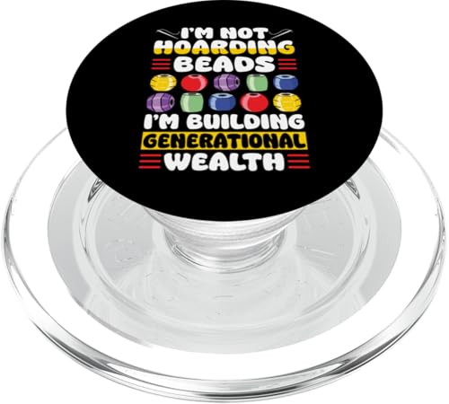 Im Not Hoarding Beads Beading Beader Jewelry PopSockets PopGrip für MagSafe Im Not Hoarding Beads Beading Beader Jewelry PopSockets PopGrip für MagSafe von Handgemachter Schmuck Perlen Designs Kunst
