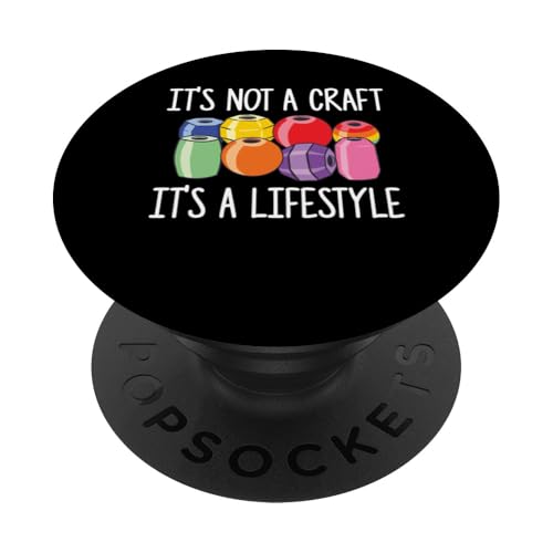 Its Not A Craft Its A Lifestyle Beading Beader Jewelry PopSockets Klebender PopGrip Its Not A Craft Its A Lifestyle Beading Beader Jewelry PopSockets Klebender PopGrip von Handgemachter Schmuck Perlen Designs Kunst