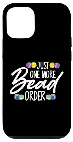Just One More Bead Order Beader Bead Jewelry Beading Hülle für iPhone 12/12 Pro Just One More Bead Order Beader Bead Jewelry Beading Hülle für iPhone 12/12 Pro von Handgemachter Schmuck Perlen Designs Kunst