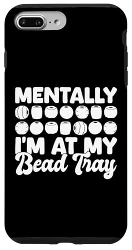 Mentally Im At My Bead Tray Beading Beader Jewelry Hülle für iPhone 7 Plus/8 Plus Mentally Im At My Bead Tray Beading Beader Jewelry Hülle für iPhone 7 Plus/8 Plus von Handgemachter Schmuck Perlen Designs Kunst