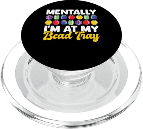 Mentally Im At My Bead Tray Beading Beader Jewelry PopSockets PopGrip für MagSafe Mentally Im At My Bead Tray Beading Beader Jewelry PopSockets PopGrip für MagSafe von Handgemachter Schmuck Perlen Designs Kunst