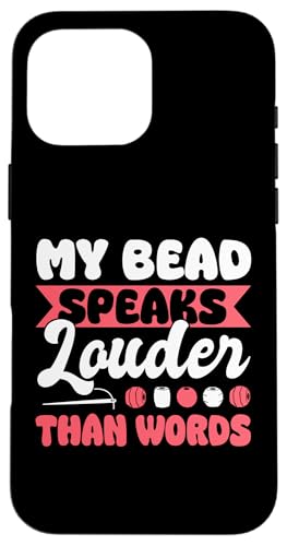 My Bead Speaks Lauder Than Words Beading Beader Jewelry Hülle für iPhone 16 Pro Max My Bead Speaks Lauder Than Words Beading Beader Jewelry Hülle für iPhone 16 Pro Max von Handgemachter Schmuck Perlen Designs Kunst