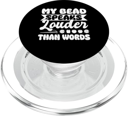 My Bead Speaks Lauder Than Words Beading Beader Jewelry PopSockets PopGrip für MagSafe My Bead Speaks Lauder Than Words Beading Beader Jewelry PopSockets PopGrip für MagSafe von Handgemachter Schmuck Perlen Designs Kunst