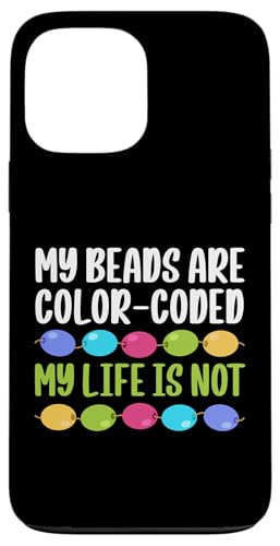 My Beads Are Color-Coded Beader Bead Jewelry Beading Hülle für iPhone 13 Pro Max My Beads Are Color-Coded Beader Bead Jewelry Beading Hülle für iPhone 13 Pro Max von Handgemachter Schmuck Perlen Designs Kunst