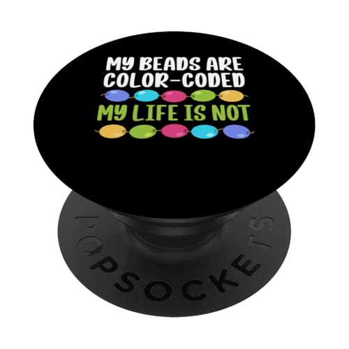 My Beads Are Color-Coded Beader Bead Jewelry Beading PopSockets Klebender PopGrip My Beads Are Color-Coded Beader Bead Jewelry Beading PopSockets Klebender PopGrip von Handgemachter Schmuck Perlen Designs Kunst