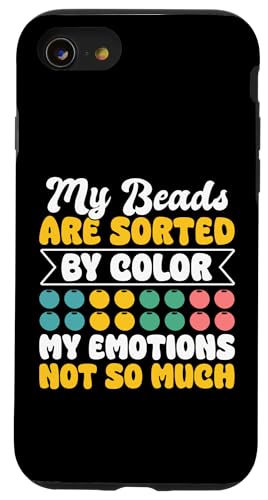 My Beads Are Sorted By Colors Beading Beader Jewelry Hülle für iPhone SE (2020) / 7 / 8 von Handgemachter Schmuck Perlen Designs Kunst