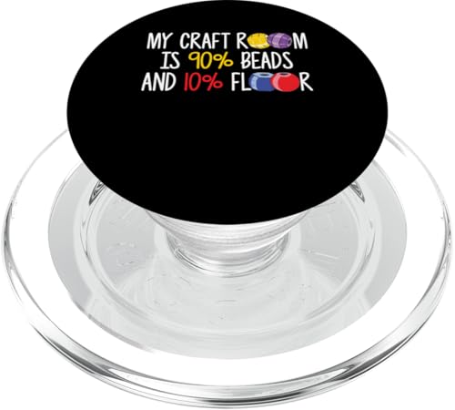 My Craft Room Is 90% Beads And 10% Floor PopSockets PopGrip für MagSafe My Craft Room Is 90% Beads And 10% Floor PopSockets PopGrip für MagSafe von Handgemachter Schmuck Perlen Designs Kunst