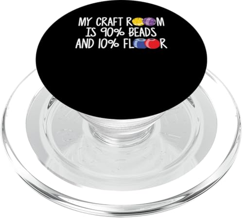 My Craft Room Is 90% Beads And 10% Floor PopSockets PopGrip für MagSafe My Craft Room Is 90% Beads And 10% Floor PopSockets PopGrip für MagSafe von Handgemachter Schmuck Perlen Designs Kunst