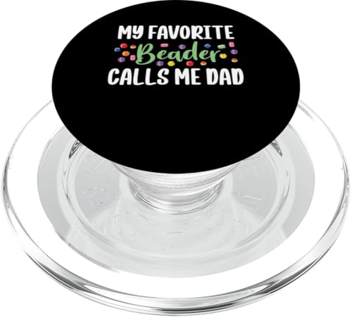 My Favoirte Beader Calls Me Dad Bead Jewelry Beading PopSockets PopGrip für MagSafe My Favoirte Beader Calls Me Dad Bead Jewelry Beading PopSockets PopGrip für MagSafe von Handgemachter Schmuck Perlen Designs Kunst