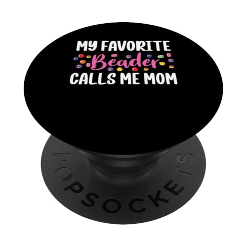 My Favoirte Beader Calls Me Mom Bead Jewelry Beading PopSockets Klebender PopGrip My Favoirte Beader Calls Me Mom Bead Jewelry Beading PopSockets Klebender PopGrip von Handgemachter Schmuck Perlen Designs Kunst