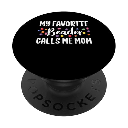 My Favoirte Beader Calls Me Mom Bead Jewelry Beading PopSockets Klebender PopGrip My Favoirte Beader Calls Me Mom Bead Jewelry Beading PopSockets Klebender PopGrip von Handgemachter Schmuck Perlen Designs Kunst