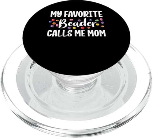 My Favoirte Beader Calls Me Mom Bead Jewelry Beading PopSockets PopGrip für MagSafe My Favoirte Beader Calls Me Mom Bead Jewelry Beading PopSockets PopGrip für MagSafe von Handgemachter Schmuck Perlen Designs Kunst