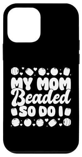 My Mom Beaded So Do I Beading Beader Jewelry Hülle für iPhone 12 mini My Mom Beaded So Do I Beading Beader Jewelry Hülle für iPhone 12 mini von Handgemachter Schmuck Perlen Designs Kunst