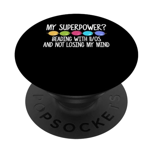 My Superpower? Beading Beader Jewelry PopSockets Klebender PopGrip My Superpower? Beading Beader Jewelry PopSockets Klebender PopGrip von Handgemachter Schmuck Perlen Designs Kunst