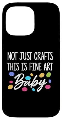 Not Just Crafts This Is Fine Art Baby Beading Beader Hülle für iPhone 14 Pro Max Not Just Crafts This Is Fine Art Baby Beading Beader Hülle für iPhone 14 Pro Max von Handgemachter Schmuck Perlen Designs Kunst
