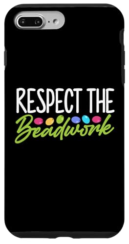 Respect The Beadwork Beading Beader Jewelry Hülle für iPhone 7 Plus/8 Plus Respect The Beadwork Beading Beader Jewelry Hülle für iPhone 7 Plus/8 Plus von Handgemachter Schmuck Perlen Designs Kunst