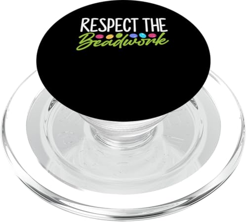Respect The Beadwork Beading Beader Jewelry PopSockets PopGrip für MagSafe von Handgemachter Schmuck Perlen Designs Kunst
