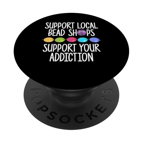 Support Local Bead Shops Beading Beader Jewelry PopSockets Klebender PopGrip Support Local Bead Shops Beading Beader Jewelry PopSockets Klebender PopGrip von Handgemachter Schmuck Perlen Designs Kunst