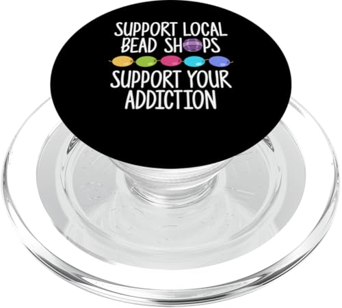 Support Local Bead Shops Beading Beader Jewelry PopSockets PopGrip für MagSafe Support Local Bead Shops Beading Beader Jewelry PopSockets PopGrip für MagSafe von Handgemachter Schmuck Perlen Designs Kunst