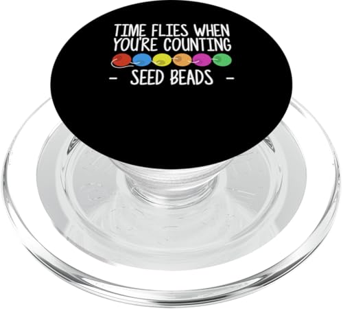 Time Flies When Youre Counting Seed Beads PopSockets PopGrip für MagSafe Time Flies When Youre Counting Seed Beads PopSockets PopGrip für MagSafe von Handgemachter Schmuck Perlen Designs Kunst
