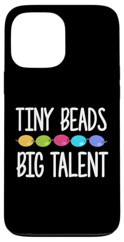 Tiny Beads Big Talent Beading Beader Jewelry Hülle für iPhone 13 Pro Max Tiny Beads Big Talent Beading Beader Jewelry Hülle für iPhone 13 Pro Max von Handgemachter Schmuck Perlen Designs Kunst