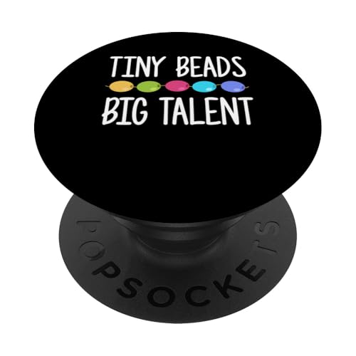 Tiny Beads Big Talent Beading Beader Jewelry PopSockets Klebender PopGrip Tiny Beads Big Talent Beading Beader Jewelry PopSockets Klebender PopGrip von Handgemachter Schmuck Perlen Designs Kunst