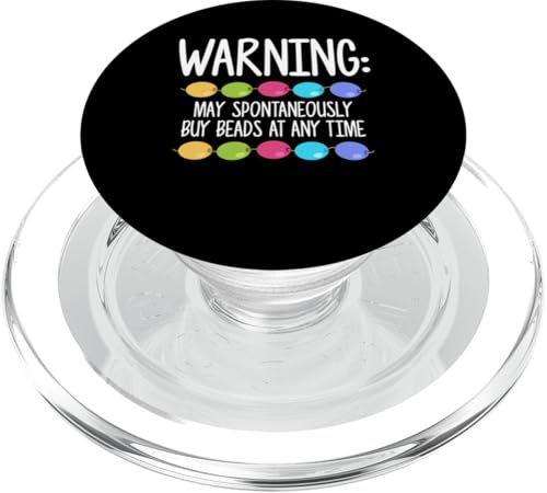 Warning May Buy Beads At Any Time Beading Beader Jewelry PopSockets PopGrip für MagSafe Warning May Buy Beads At Any Time Beading Beader Jewelry PopSockets PopGrip für MagSafe von Handgemachter Schmuck Perlen Designs Kunst