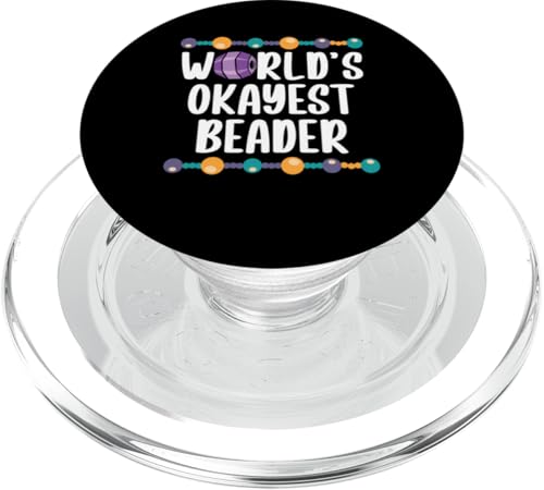 Worlds Okayest Beader Bead Jewelry Beading PopSockets PopGrip für MagSafe von Handgemachter Schmuck Perlen Designs Kunst