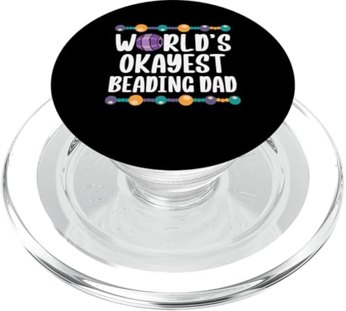 Worlds Okayest Beading Dad Fathers Day Beader Bead Jewelry PopSockets PopGrip für MagSafe Worlds Okayest Beading Dad Fathers Day Beader Bead Jewelry PopSockets PopGrip für MagSafe von Handgemachter Schmuck Perlen Designs Kunst