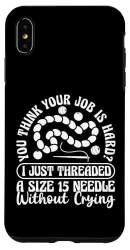 You Think Your Job Is Hard? Beading Beader Jewelry Hülle für iPhone XS Max You Think Your Job Is Hard? Beading Beader Jewelry Hülle für iPhone XS Max von Handgemachter Schmuck Perlen Designs Kunst