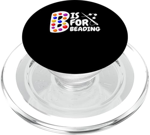 B Is For Beading Bead Jewelry PopSockets PopGrip für MagSafe von Handgemachter Schmuck Perlen Kunst Design