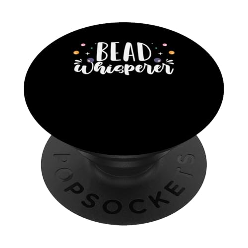 Bead Whisperer Beading Bead Jewelry PopSockets Klebender PopGrip von Handgemachter Schmuck Perlen Kunst Design