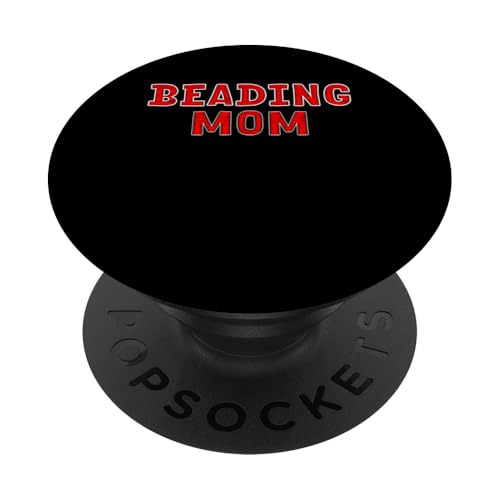 Beading Mom Bead Jewelry Mothers Day PopSockets Klebender PopGrip Beading Mom Bead Jewelry Mothers Day PopSockets Klebender PopGrip von Handgemachter Schmuck Perlen Kunst Design
