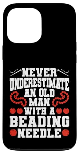 Never Underestimate An Old Man With A Beading Needle Hülle für iPhone 13 Pro Max Never Underestimate An Old Man With A Beading Needle Hülle für iPhone 13 Pro Max von Handgemachter Schmuck Perlen Kunst Design