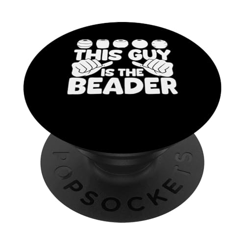 This Guy Is The Beader Beading Bead Jewelry PopSockets Klebender PopGrip This Guy Is The Beader Beading Bead Jewelry PopSockets Klebender PopGrip von Handgemachter Schmuck Perlen Kunst Design