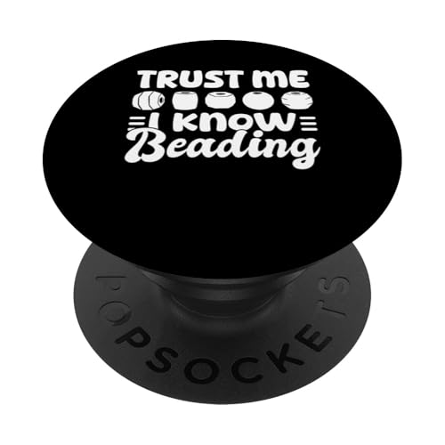 Trust Me I Know Beading Bead Jewelry PopSockets Klebender PopGrip von Handgemachter Schmuck Perlen Kunst Design