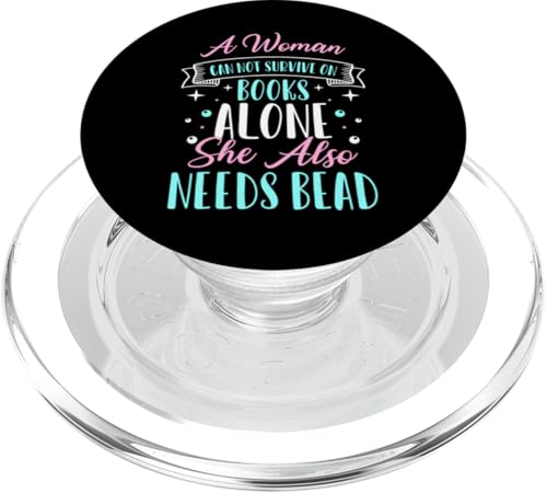 A Woman Can Not Survive On Books Alone Bead Beading PopSockets PopGrip für MagSafe A Woman Can Not Survive On Books Alone Bead Beading PopSockets PopGrip für MagSafe von Handgemachter Schmuck Perlen Kunst