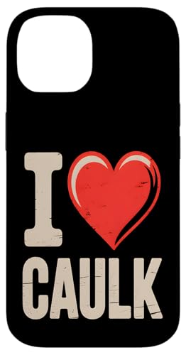 Ich liebe Caulk Funny Handyman Construction Hülle für iPhone 14 Ich liebe Caulk Funny Handyman Construction Hülle für iPhone 14 von Handyman Apparel