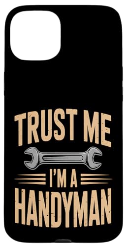 Trust Me I'm A Handyman Funny Hülle für iPhone 15 Plus Trust Me I'm A Handyman Funny Hülle für iPhone 15 Plus von Handyman Apparel