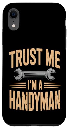 Trust Me I'm A Handyman Funny Hülle für iPhone XR Trust Me I'm A Handyman Funny Hülle für iPhone XR von Handyman Apparel