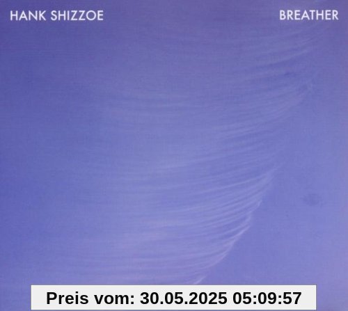 Breather von Hank Shizzoe