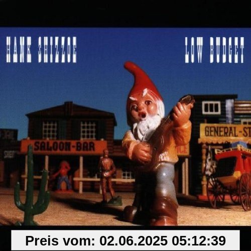 Low Budget Low Budget von Hank Shizzoe